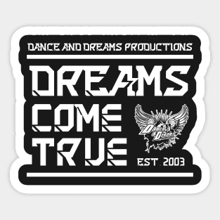 Dance & Dreams Productions Dreams Come True 2017 Sticker